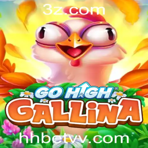Descubra GoHighGallina: Um Jogo de Apostas Inovador com Hh Bet